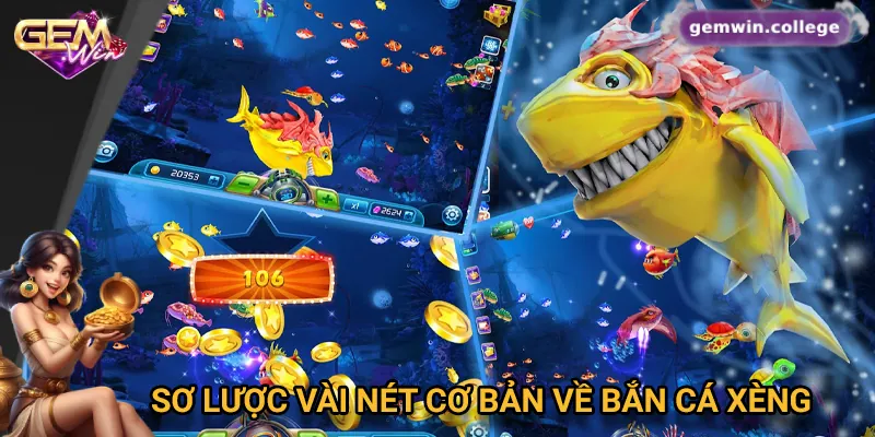 Hướng Dẫn Chơi Bắn Cá Xèng Từ Cơ Bản Đến Nâng Cao Tại Gemwin Vài nét cơ bản về bắn cá xèng trên Gemwin